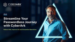 Streamline Your Passwordless Journey With CyberArk