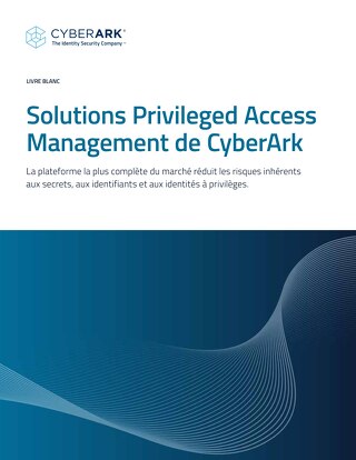 Solutions CyberArk Privileged Access Management